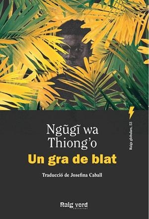 Un gra de blat | Thiong'o, Ngugi wa | Llibreria La Figaflor - Abrera
