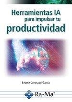 Herramientas IA para impulsar tu productividad | Coronado García, Beatriz | Llibreria La Figaflor - Abrera