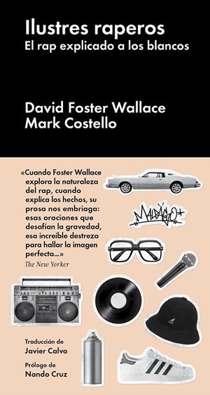 Ilustres raperos | Costello, Mark / , David Foster Wallace | Llibreria La Figaflor - Abrera