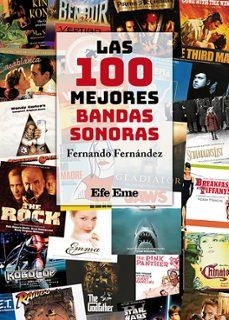 Las 100 mejores bandas sonoras | Fernandez, Fernando | Llibreria La Figaflor - Abrera