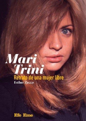 Título: Mari Trini. Retrato de una mujer libre | Zecco, Esther | Llibreria La Figaflor - Abrera