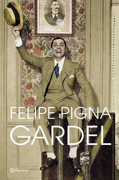 Gardel | , Felipe Pigna | Llibreria La Figaflor - Abrera