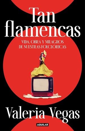Tan flamencas | Vegas, Valeria | Llibreria La Figaflor - Abrera