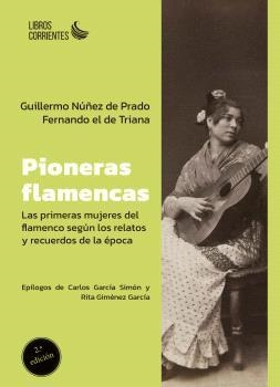 Pioneras flamencas. Las primeras mujeres del flamenco según los relatos y recuer | , Fernando el de Triana / De Prado, Guillermo Núñez | Llibreria La Figaflor - Abrera