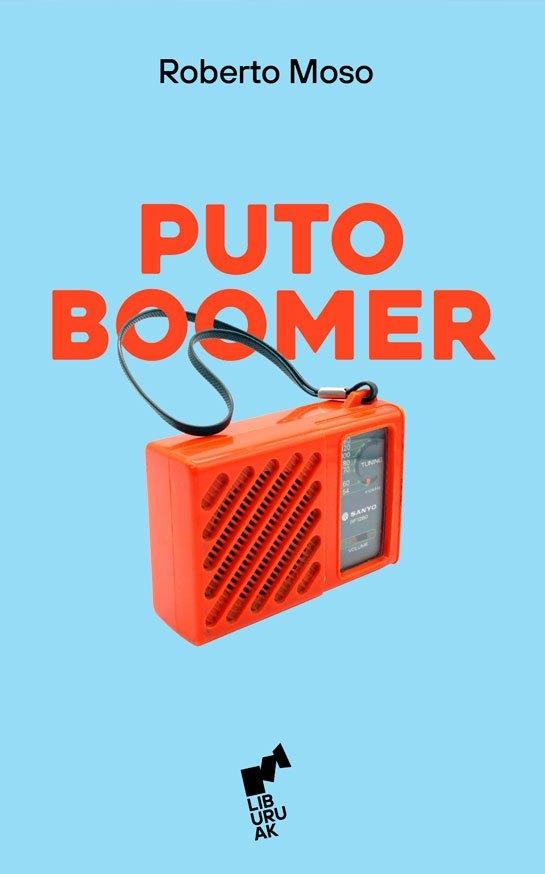 PUTO BOOMER | Moso, Roberto | Llibreria La Figaflor - Abrera