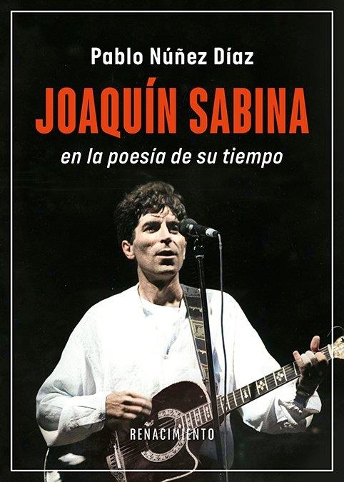 Joaquín Sabina en la poesía de su tiempo | Nuñez Díaz, Pablo | Llibreria La Figaflor - Abrera