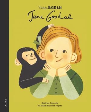 Petita & Gran Jane Goodall | , Maria Isabel Sanchez Vegara | Llibreria La Figaflor - Abrera
