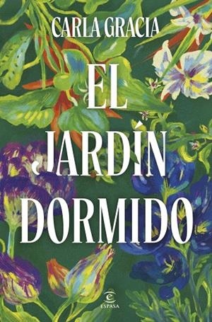 El jardín dormido | Gracia, Carla | Llibreria La Figaflor - Abrera