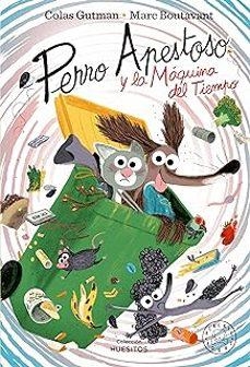 Perro apestoso y la maquina del tiempo | Llibreria La Figaflor - Abrera