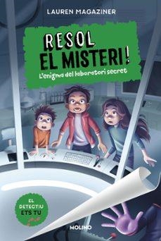 Resol el misteri! 6 - L'enigma del laboratori secret | Magaziner, Lauren Traducció: Valle Bosch, Raquel | Llibreria La Figaflor - Abrera