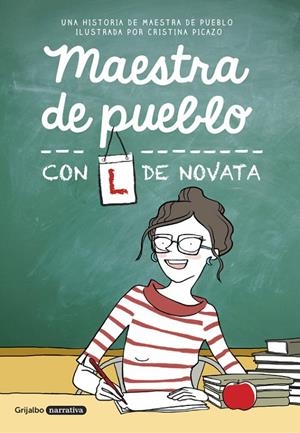 Maestra de pueblo con L de novata | Maestra de pueblo, / Picazo, Cristina | Llibreria La Figaflor - Abrera