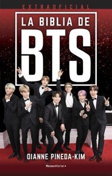 La Biblia de BTS. Extraoficial | Pineda Kim, Dianne Traducció: Surià, Scheherezade | Llibreria La Figaflor - Abrera