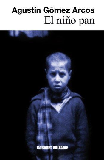 El niño pan | Gomez Arcos, Agustin | Llibreria La Figaflor - Abrera