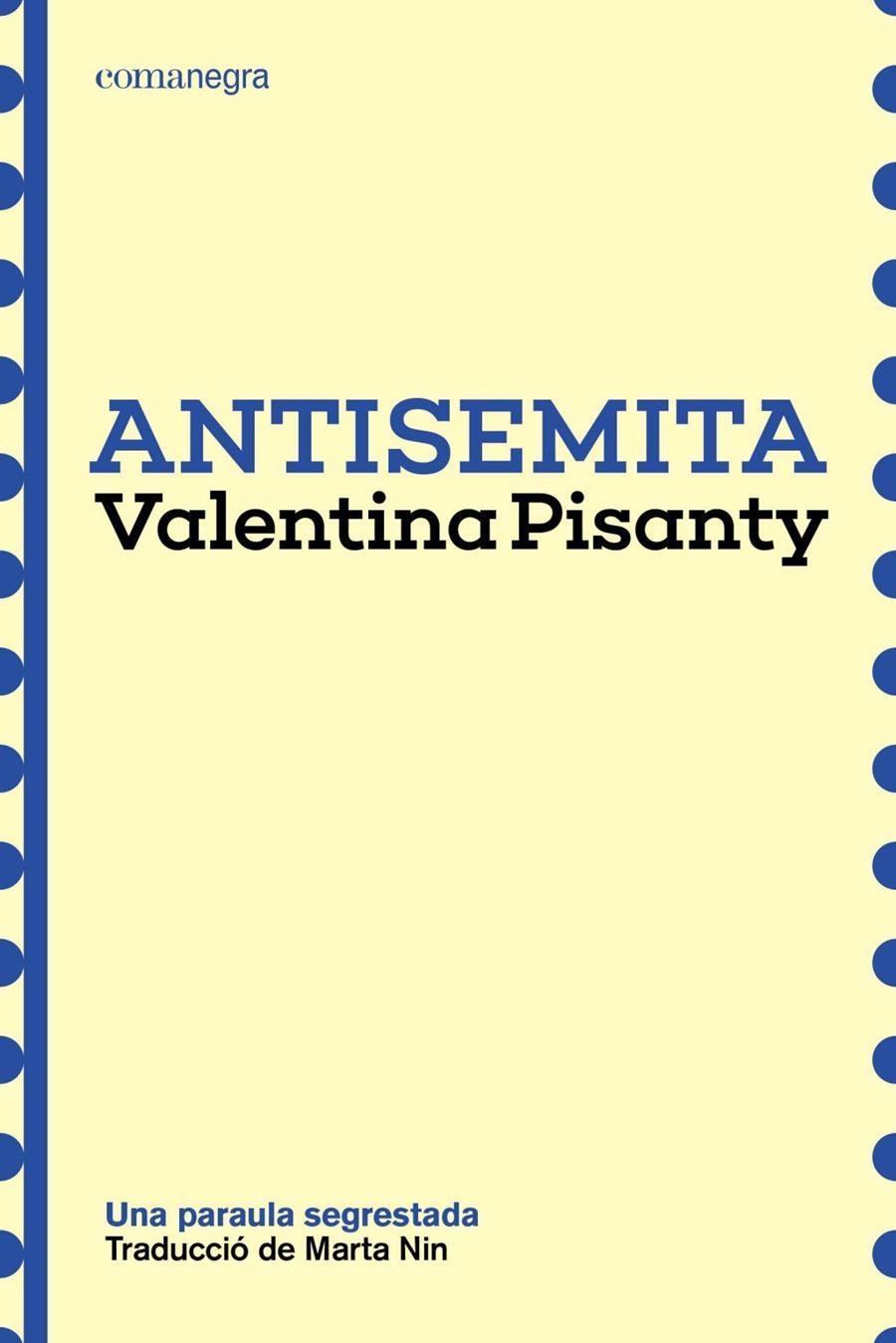 ANTISEMITA | Pisanty, Valentina | Llibreria La Figaflor - Abrera
