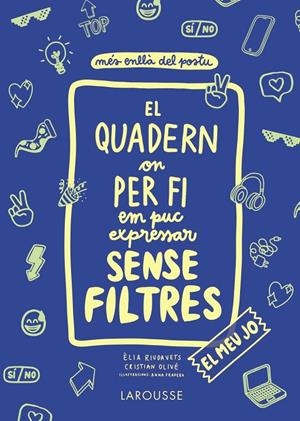 El quadern on per fi em puc expressar sense filtres. El meu jo | Olivé Peñas, Cristian / Riudavets Herrador, Èlia | Llibreria La Figaflor - Abrera