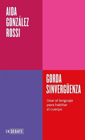 Gorda sinvergüenza (Serie ENDEBATE) | González Rossi, Aida | Llibreria La Figaflor - Abrera