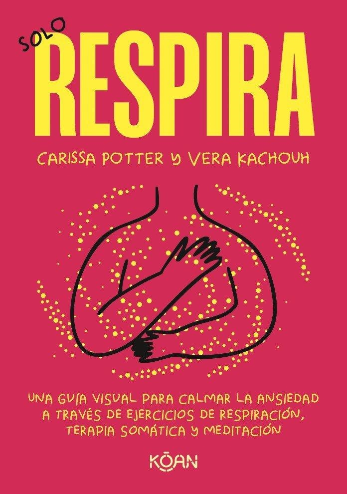 Solo respira | Potter, Carissa / Kachouh, Vera | Llibreria La Figaflor - Abrera