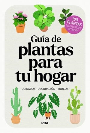 Guía de plantas para tu hogar | Autores e, Arios / , AA.VV. | Llibreria La Figaflor - Abrera
