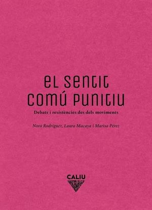 EL SENTIT COMU PUNITIU | NORA , RODRIGUEZ /  LAURA ,  MACAYA /  MARISA,  PEREZ | Llibreria La Figaflor - Abrera