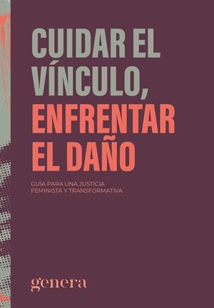 Cuidar el vínculo, enfrentar el daño | Genera, | Llibreria La Figaflor - Abrera