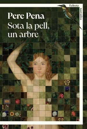 Sota la pell, un arbre | Pena Jove, Pere | Llibreria La Figaflor - Abrera