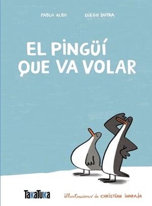 El pingüí que va volar | Albo (), Pablo / Dutra de Souza, Diego | Llibreria La Figaflor - Abrera