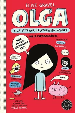 Olga y la extraña criatura sin nombre. Nueva edición. | Gravel, Elise | Llibreria La Figaflor - Abrera