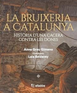LA BRUIXERIA A CATALUNYA | Grau Gimeno, Anna | Llibreria La Figaflor - Abrera