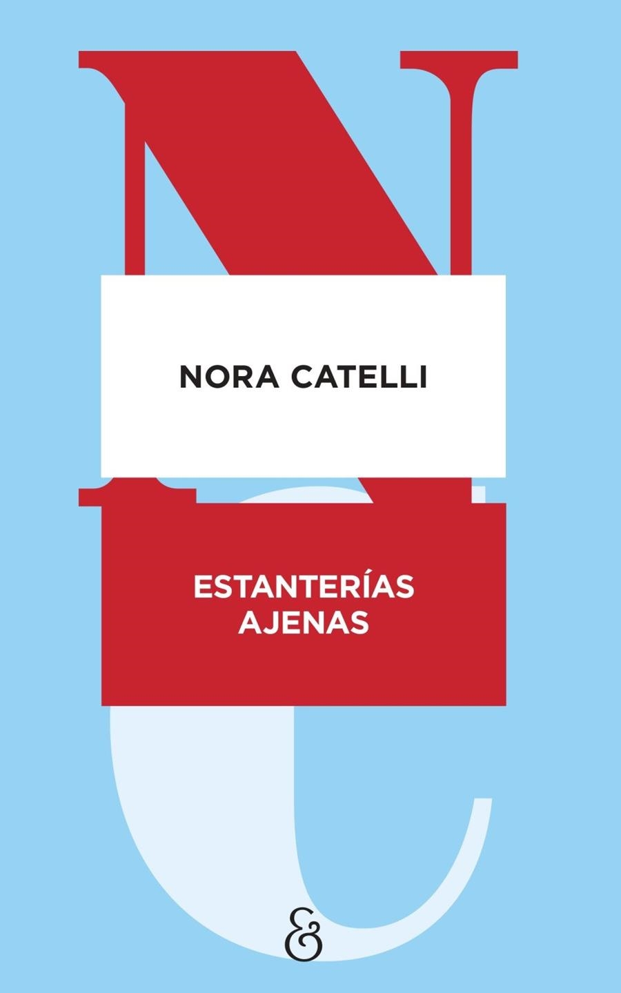 Estanterías ajenas | Catelli, Nora | Llibreria La Figaflor - Abrera