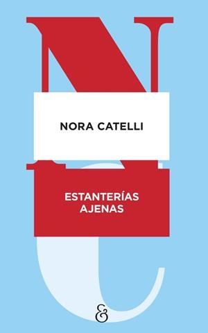 Estanterías ajenas | Catelli, Nora | Llibreria La Figaflor - Abrera
