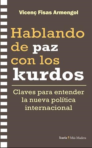 Hablando de paz con los kurdos | Fisas Armengol, Vicenç | Llibreria La Figaflor - Abrera