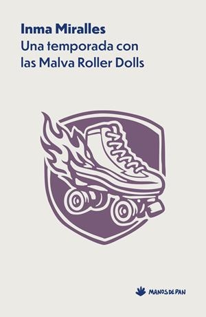 Una temporada con las Malva Roller Dolls | Miralles, Inma | Llibreria La Figaflor - Abrera