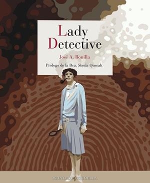 Lady Detective | A. Bonilla, José | Llibreria La Figaflor - Abrera