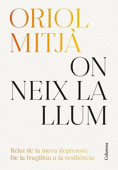 On neix la llum | Mitjà, Oriol | Llibreria La Figaflor - Abrera