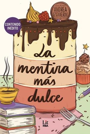 La mentira más dulce | Izquierdo, Andrea | Llibreria La Figaflor - Abrera