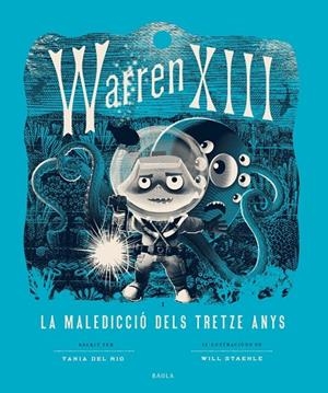 Warren XIII i la maledicció dels tretze anys | del Río, Tania | Llibreria La Figaflor - Abrera