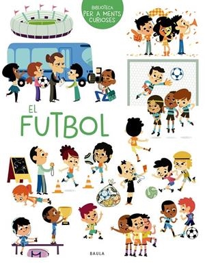 El futbol | Sarrazin, Aurélie | Llibreria La Figaflor - Abrera