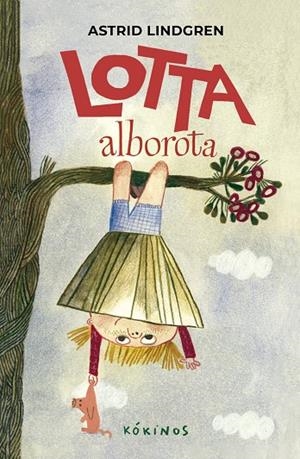 Lotta alborota | , Astrid Lindgren | Llibreria La Figaflor - Abrera