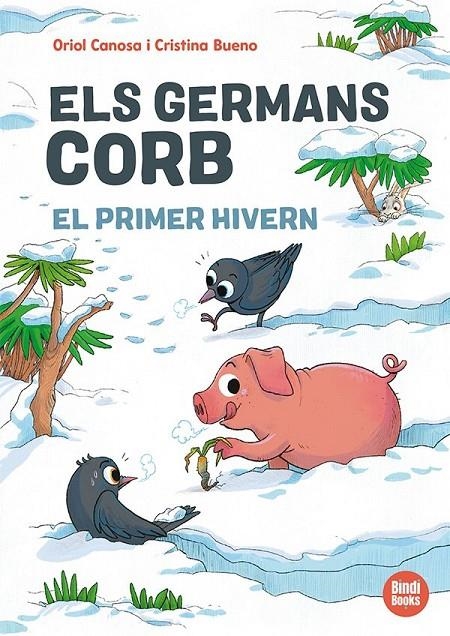 Els germans Corb. El primer hivern | Canosa, Oriol | Llibreria La Figaflor - Abrera