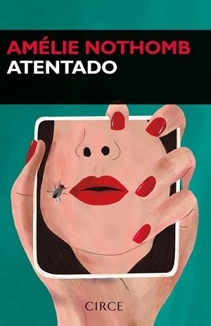 Atentado | Nothomb e, AMéLIE | Llibreria La Figaflor - Abrera