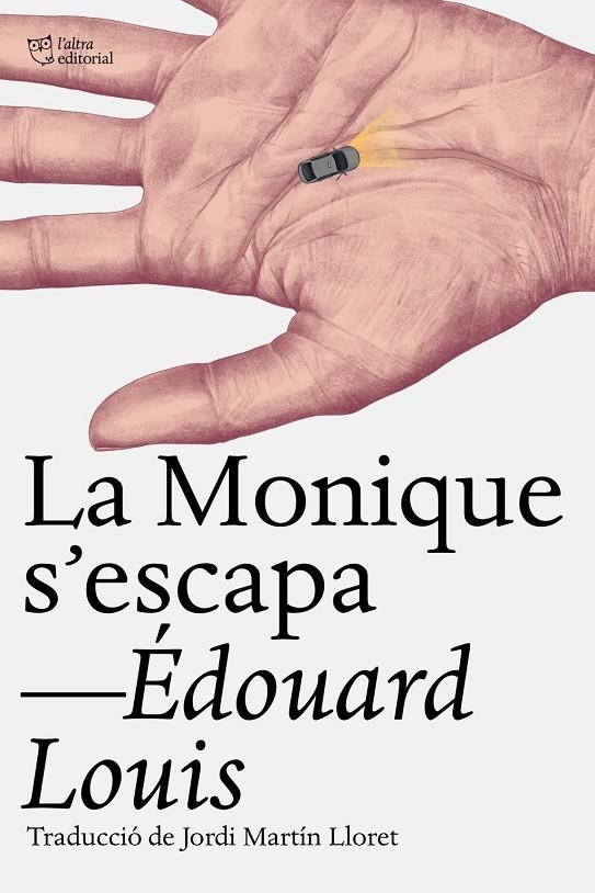 La Monique s‘escapa | Louis, Édouard | Llibreria La Figaflor - Abrera