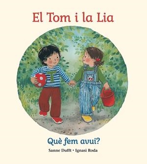 El Tom i la Lia, Què fem avui? | Roda, Ignasi | Llibreria La Figaflor - Abrera