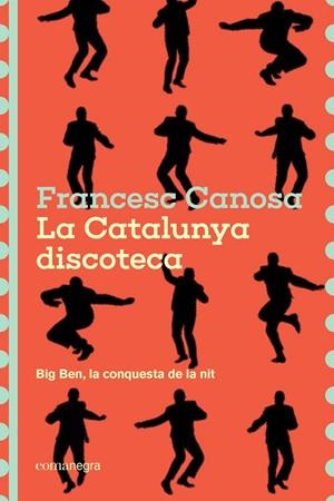 La Catalunya discoteca | Canosa, Francesc | Llibreria La Figaflor - Abrera