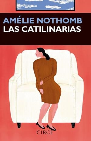 Catilinarias, Las | Nothomb e, AMéLIE | Llibreria La Figaflor - Abrera