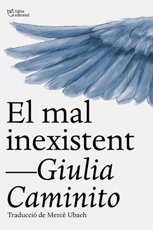 El mal inexistent | Caminito, Giulia | Llibreria La Figaflor - Abrera