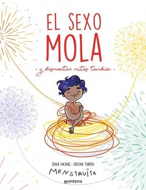 El sexo mola | Encinas (@soniaencinas), Sonia / , CRISTINA TORRÓN (MENSTRUITA) | Llibreria La Figaflor - Abrera