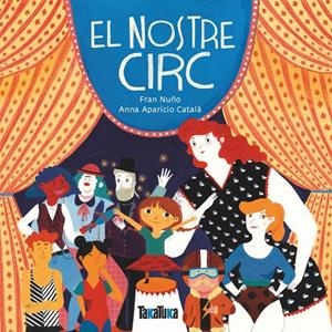 El nostre circ | , Fran Nuño | Llibreria La Figaflor - Abrera