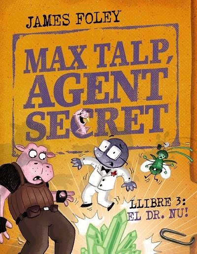 Max talp, agent secret. Llibre 3: Nuet | James Foley, | Llibreria La Figaflor - Abrera