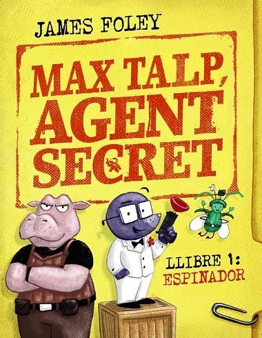 Max Talp, agent secret. Llibre 1: Espinador | Foley, james | Llibreria La Figaflor - Abrera