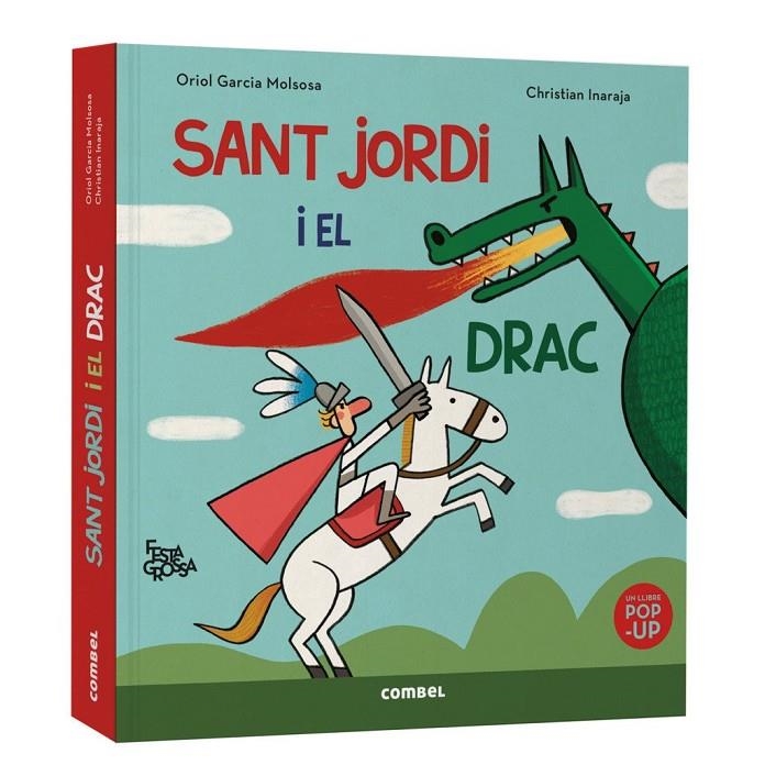 Sant Jordi i el drac. Festa grossa | Garcia Molsosa, Oriol | Llibreria La Figaflor - Abrera